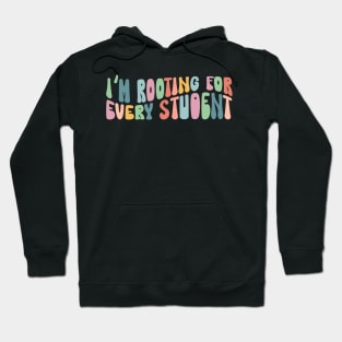 I'm Rooting for Every Student Shirt - inclusion diversity Hoodie